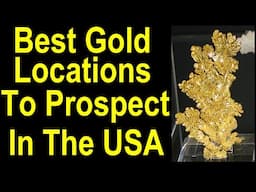 EXPERT Mining Engineer Shares Best Gold Prospecting Spots