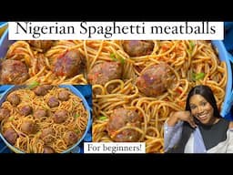 How to make Nigerian Spaghetti & Meatball Recipe at home | for beginners