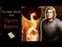 The Secret Life of Martin Septim - The Elder Scrolls Lore