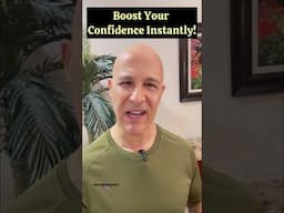 Boost Your Confidence Instantly!  Dr. Mandell