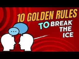 Breaking the Ice: 10 Rules You Can Totally Ignore