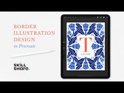 Border Illustration Design in Procreate | A Skillshare Class