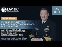 "Cybersecurity & A.I.: Protecting Tomorrow's Digital World" with Admiral Michael Rogers