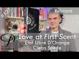 Etat Libre D'Orange Clean Suede perfume review on Persolaise Love At First Scent episode 527