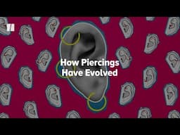 How Piercings Have Evolved