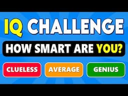 IQ Challenge! 🧠 How Smart Are You? | General Knowledge Quiz 🤔