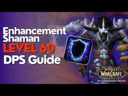 Enhancement Shaman DPS Lvl 60 Guide - WoW Classic 2024 Fresh