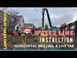 Land Development - Water line install (live tap, horizontal drilling)