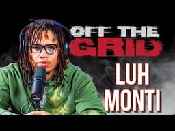 Luh Monti  - Off The Grid Freestyle (Live Performance)