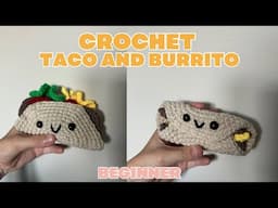 Crochet TACO and BURRITO Tutorial for Beginners, Step by Step Tutorial, How to Crochet