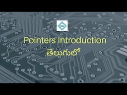 Pointers Introduction || Telugu || #embeddedguide