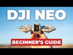 DJI Neo Beginner’s Guide | Flight Walkthrough & Tips