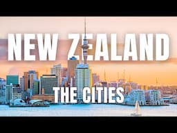 New Zealand's TOP Cities | ULTIMATE TRAVEL GUIDE