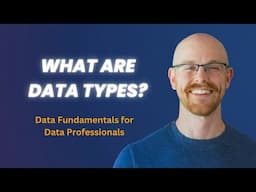 What are Data Types? | Data Fundamentals for Beginners