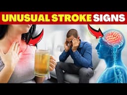 Do You Know the 7 Unusual Stroke Warning Signs?