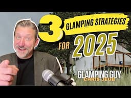 3 Strategies for 2025 (and an invitation to the Glamping Guy Tribe)