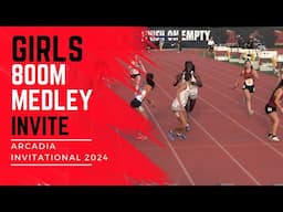 2024 TF - Arcadia Invitational - Girls 800M Sprint Medley Relay Invite