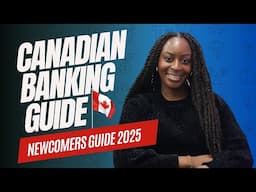 How to Open a Bank Account in Canada 2025: Complete Guide for Newcomers 🇨🇦