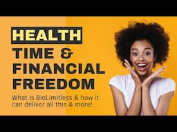 What Is BioLimitless | How To Capitalize & Enjoy Health, Time & Financial Freedom