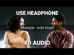 Khairiyat (8D AUDIO)Song | Lyrics | Chhichhore | Arijit Singh | Sushant, Shraddha | Pritam