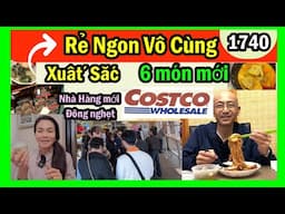 Rẻ ngon vô cùng 6 món mới, Costco + Nhà hàng đông nghẹt mới mở, rẻ nhất Bolsa, #1740