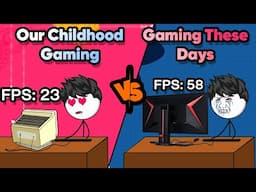 Our Childhood Gaming VS Gaming for Kids These Days