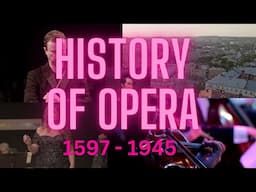 The History of Opera - A Story in 11 Chapters 1597 - 1945 (Music Documentary)