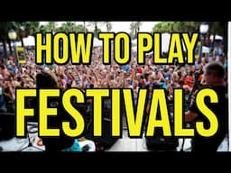 How to Play Festival Gigs