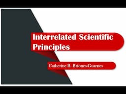 Topic 2  Interrelated Scientific Principle