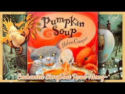 "Pumpkin Soup" written and illustrated by Helen Cooper - Read-Aloud