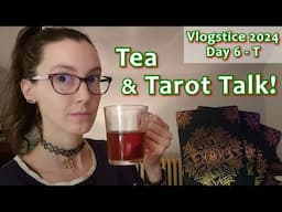 Tea & Tarot Talk - Vlogstice 2024 Day 6