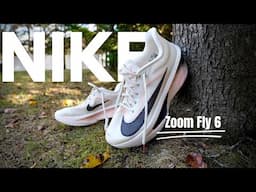 Nike Zoom Fly 6 | The 2024 Champ?!