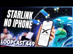 iPhone agora pode conetar direto com STARLINK! Loopcast 449!