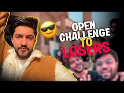 Open Challenge To Losers 😎 | Ab Sabki Keh Kr Laingy😄