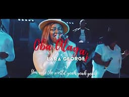 Lara George - OBA ALAGAJU (Official Live video with lyrics)