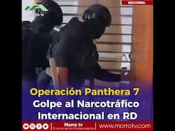 **Operación Panthera 7:** Golpe al Narcotráfico Internacional en RD