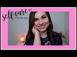 5 SELF CARE TIPS TO BE THE BEST VERSION OF YOU IN 2020 🦋 | SELF CARE ROUTINE | Home with Hanna