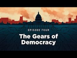 Democracy and Decision 2024 | The Gears of Democracy (Ep. 4)