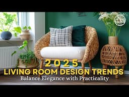 Elevate Your Aesthetic: 2025 Living Room Design Trends