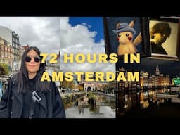 72 Hours in Amsterdam