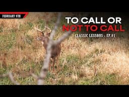 Classic Lessons: To Call or Not to Call - When to Stay Quiet | Bowhunting Whitetails w/ Bill Winke