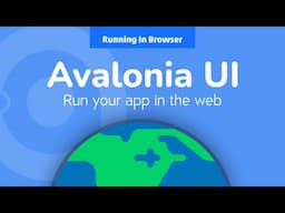 15. Avalonia UI Real World (Running In The Browser)