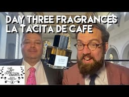 Day Three Fragrances - La Tacita de cafe