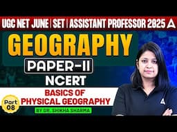 UGC NET June 2025 | UGC NET Geography Paper 2 NCERT Basics of Physical Geography