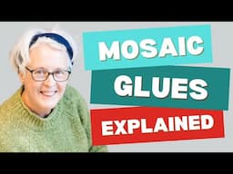 ALL YOU NEED TO KNOW ABOUT MOSAIC GLUES: which glue for your project?