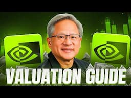 The Ultimate NVIDIA Valuation Guide