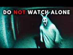 11 Creepy Videos You Should NOT Watch Alone