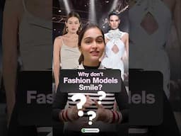 Why Fashion Models don't smile?