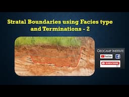 Delineating Boundaries using Facies Type and Strat Terminations- Pt2