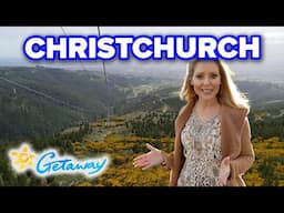 Exploring Christchurch | Getaway